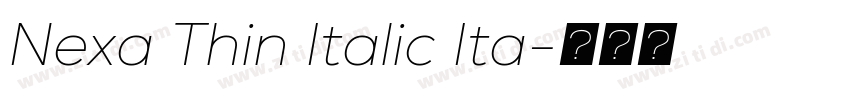 Nexa Thin Italic Ita字体转换 Nexa Thin Italic Ita字体转换